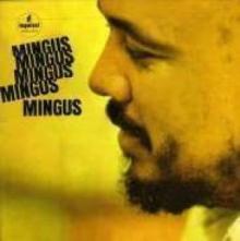 Charles Mingus Mingus, Mingus, Mingus, Mingus, Mingus - livingmusic - 350,00 RON