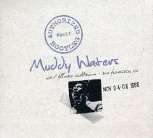 Muddy Waters Authorized Bootleg: Live At The Fillmore, 1966