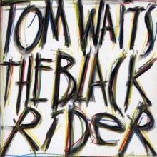 Tom Waits Black Rider