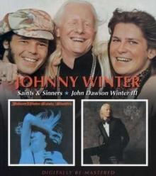 Johnny Winter Saints And Sinners/John Dawson Winter