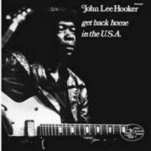 John Lee Hooker Get Back Home In The USA - Limited Edition