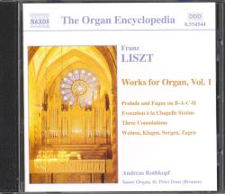 NAXOS Liszt Ferenc: Works for Organ vol 1. (B-A-C-H, Chapelle Sixtine, Légende, Weinen Klagen. . . )
