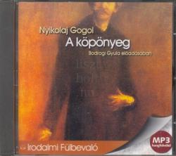 KOSSUTH Nyikolaj Gogol: A köpönyeg MP3 - Bodrogi Gyula előadásában