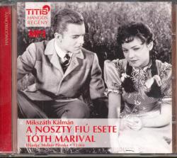 TITIS Mikszáth Kálmán: Mikszáth Kálmán: A Noszty fiú esete Tóth Marival MP3 - Molnár Piroska előadásában