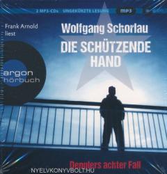 Argon Verlag Wolfgang Schorlau: Die Schützende Hand