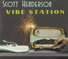 Scott Henderson Vibe Station