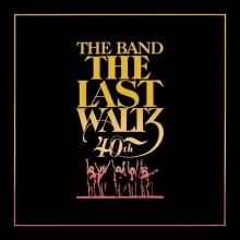 The Band The Last Waltz (40th Anniversary Edition)