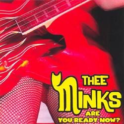 Thee Minks Are You Ready Now?