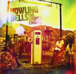 Howling Bells Loudest Engine