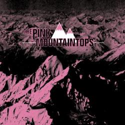Pink Mountaintops Pink Mountaintops