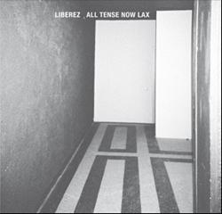 LIBEREZ All Tense Now Lax - facethemusic - 8 990 Ft