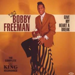 Freeman, Bobby Give My Heart A Break