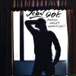 Doe, John Forever Hasn't Happened
