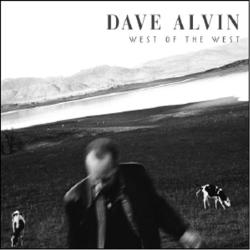 Dave Alvin West Of The West - facethemusic - 6 490 Ft