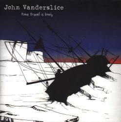 Vanderslice, John Time Travel Is Lonely