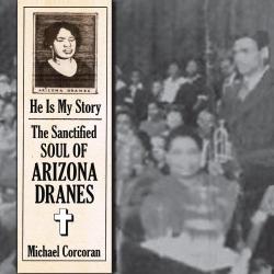Dranes, Arizona He Is My Story
