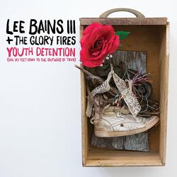 Bains, Lee & the Glory Fires Youth Detention