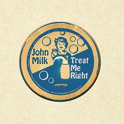 MILK, JOHN Treat Me Right - facethemusic - 8 190 Ft