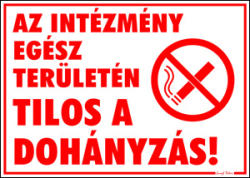 Az intézmény egész területén tilos a dohányzás piktogramos tábla matrica