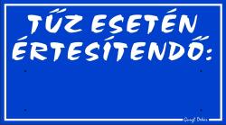  Tűz esetén értesítendő tábla matrica