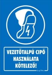 Vezetőtalpú cipő használata kötelező! tábla matrica