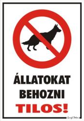  Állatokat behozni tilos! piktogrammal tábla matrica