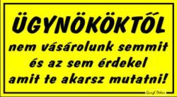  Ügynököktől nem vásárolunk semmit humoros vicces tábla matrica