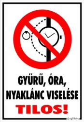  Gyűrű óra nyaklánc viselése tilos! piktogrammal tábla matrica