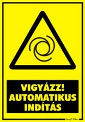  Automatikus indítás figyelmeztető tábla matrica