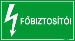  Főbiztosító! Tábla matrica