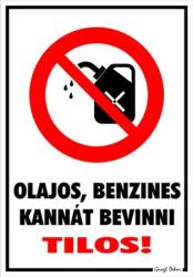  Olajos, benzines kannát bevinni tilos! piktogrammal tábla matrica