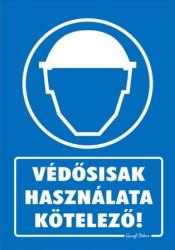  Védősisak használata kötelező! tábla matrica