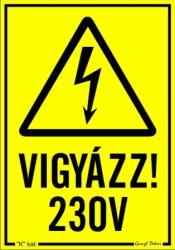  Vigyázz! 230V piktogram tábla matrica
