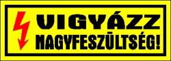  Vigyázz nagyfeszültség! villámjellel tábla matrica