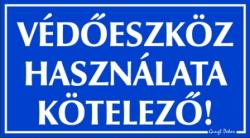  Védőeszköz használata kötelező kék tábla matrica