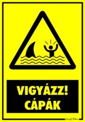  Vigyázz cápák figyelmeztető tábla matrica