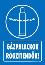 Gázpalackok rögzítendők! tábla matrica