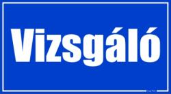  Vizsgáló helyiségtábla matrica