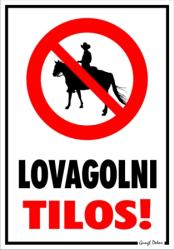  Lovagolni tilos! piktogrammal tábla matrica