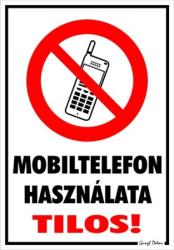 Mobiltelefon használata tilos! piktogrammal tábla matrica