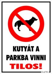  Kutyát a parkba vinni tilos! piktogrammal tábla matrica