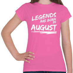 printfashion A legendák augusztusban születnek - Női póló - Rózsaszín (297419)