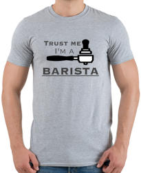 printfashion Trust Me I'm a BARISTA - Férfi póló - Sport szürke (253856)