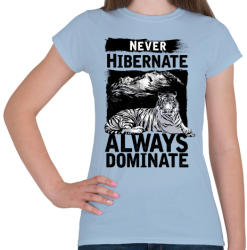 printfashion Uralkodj - Női póló - Világoskék (215486)