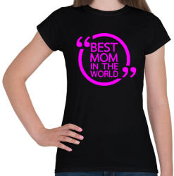 printfashion A világ legjobb Anyukája! - Női póló - Fekete (331396)