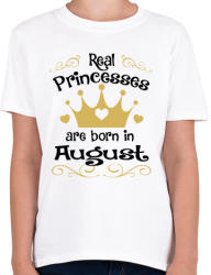 printfashion Az igazi hercegnők augusztusban születnek - Gyerek póló - Fehér (323258)