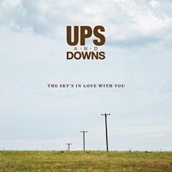 Ups And Downs Sky's In Love With You