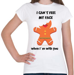 printfashion Nem érzem az arcom. . - Női póló - Fehér (438112)