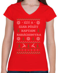 printfashion Ezt a sz*r pólót kaptam karácsonyra - Női V-nyakú póló - Piros (460739)