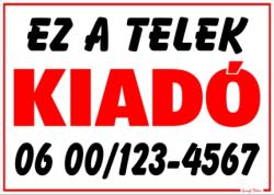  Ez a Telek kiadó tábla matrica telefonszámmal